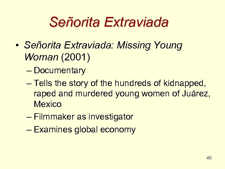 Señorita Extraviada • Señorita Extraviada: Missing Young Woman (2001) – Documentary – Tells the