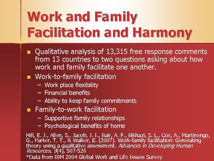 Work and Family Facilitation and Harmony n n Qualitative analysis of 13, 315 free