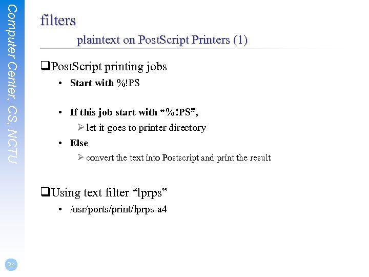 Computer Center, CS, NCTU filters plaintext on Post. Script Printers (1) q. Post. Script