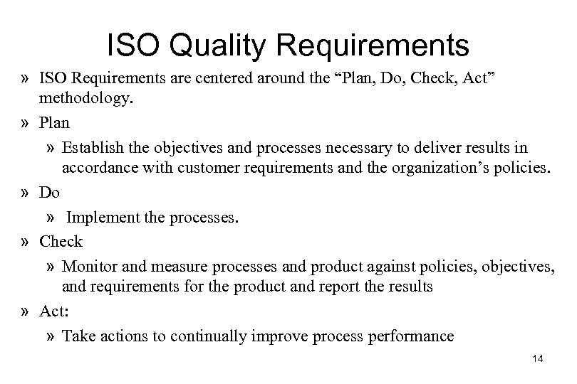 ISO Quality Requirements » ISO Requirements are centered around the “Plan, Do, Check, Act”