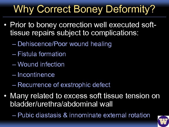 Why Correct Boney Deformity? • Prior to boney correction well executed softtissue repairs subject