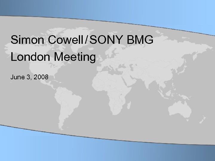Simon Cowell / SONY BMG London Meeting June 3, 2008 