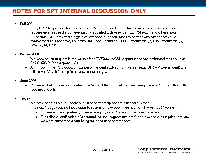 NOTES FOR SPT INTERNAL DISCUSSION ONLY • Fall 2007 – Sony BMG began negotiations