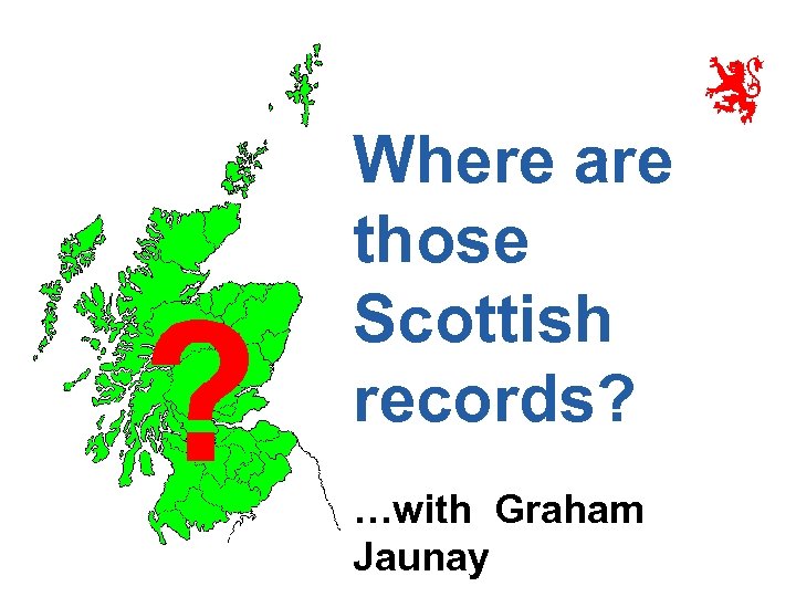 Where are those Scottish records? …with Graham Jaunay 