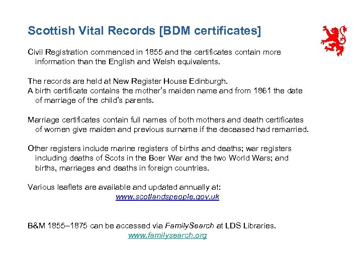 Scottish Vital Records [BDM certificates] Civil Registration commenced in 1855 and the certificates contain