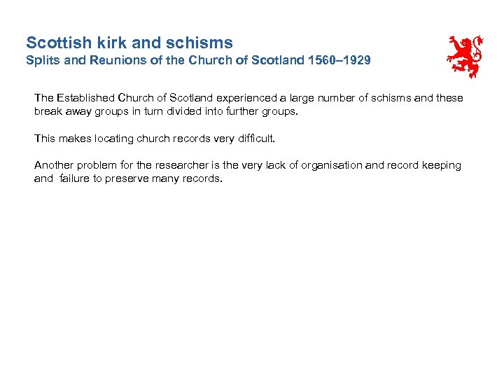 Scottish kirk and schisms Splits and Reunions of the Church of Scotland 1560– 1929