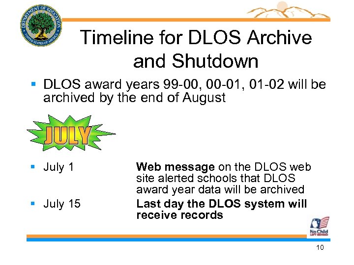 Timeline for DLOS Archive and Shutdown § DLOS award years 99 -00, 00 -01,
