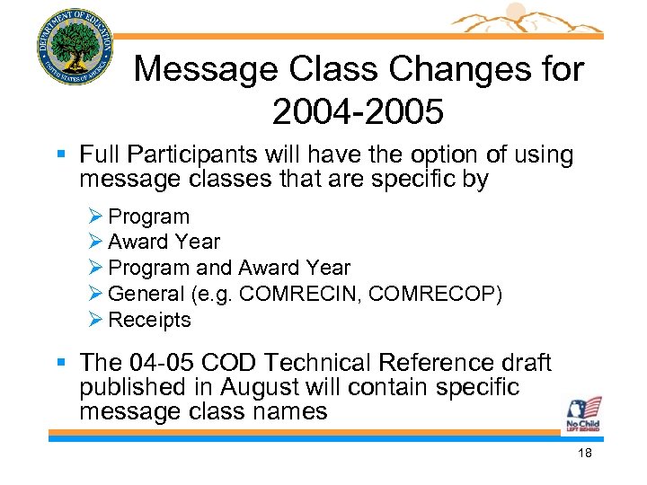Message Class Changes for 2004 -2005 § Full Participants will have the option of