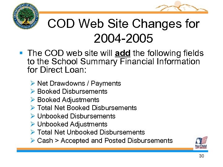 COD Web Site Changes for 2004 -2005 § The COD web site will add
