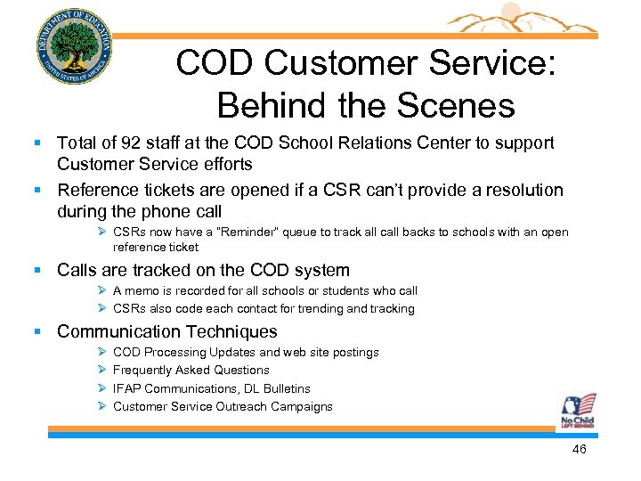 COD Customer Service: Behind the Scenes § Total of 92 staff at the COD