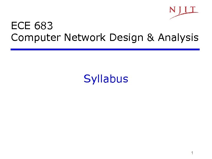 ECE 683 Computer Network Design & Analysis Syllabus 1 