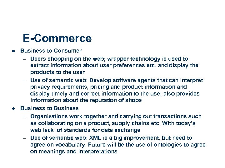 E-Commerce l l Business to Consumer – Users shopping on the web; wrapper technology