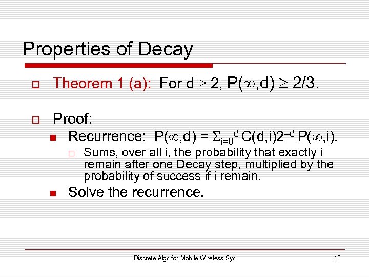 Properties of Decay o o Theorem 1 (a): For d 2, P( , d)