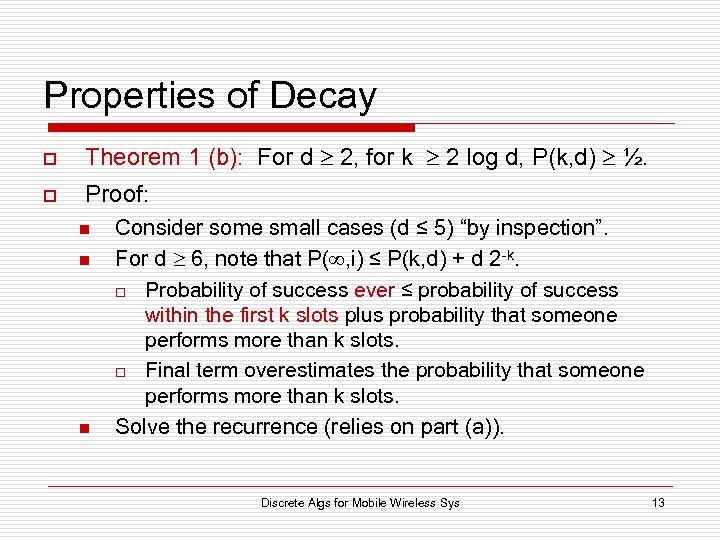 Properties of Decay o Theorem 1 (b): For d 2, for k 2 log