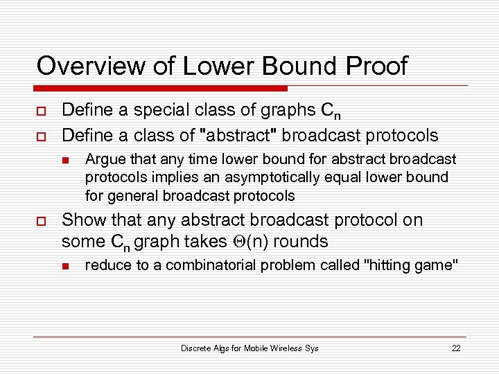 Overview of Lower Bound Proof o o Define a special class of graphs Cn