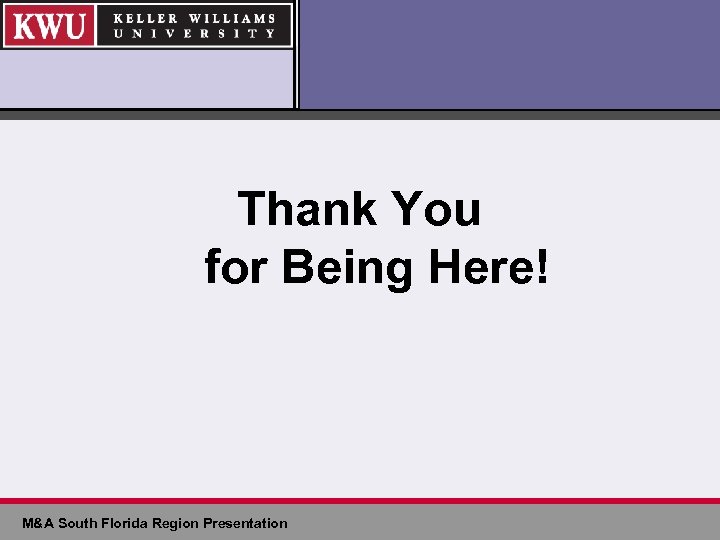 Thank You for Being Here! M&A South Florida Region Presentation Slide 23 