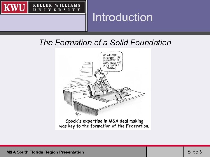 Introduction The Formation of a Solid Foundation M&A South Florida Region Presentation Slide 3
