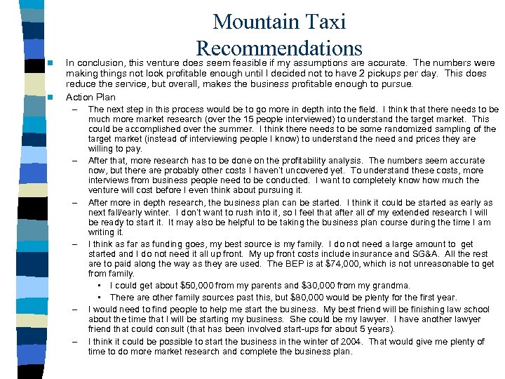 n n Mountain Taxi Recommendations accurate. The numbers were In conclusion, this venture does
