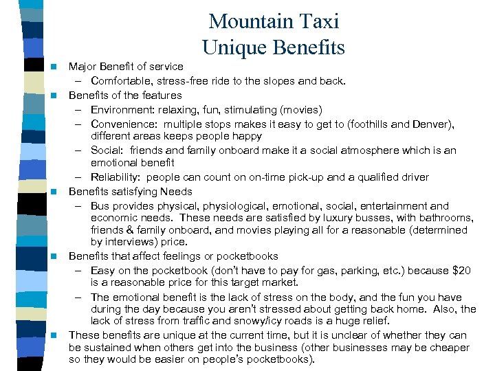 Mountain Taxi Unique Benefits n n n Major Benefit of service – Comfortable, stress-free