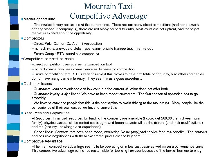 n. Market opportunity Mountain Taxi Competitive Advantage --The market is very accessible at the