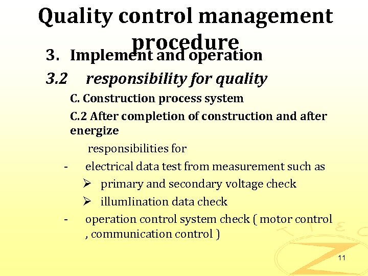 Quality control management procedure 3. Implement and operation 3. 2 responsibility for quality C.