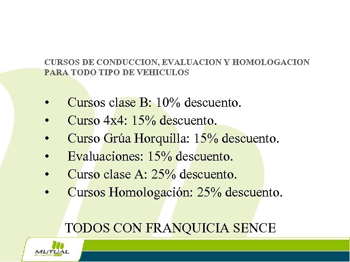 CURSOS DE CONDUCCION, EVALUACION Y HOMOLOGACION PARA TODO TIPO DE VEHICULOS • • •