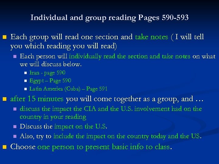 Individual and group reading Pages 590 -593 n Each group will read one section