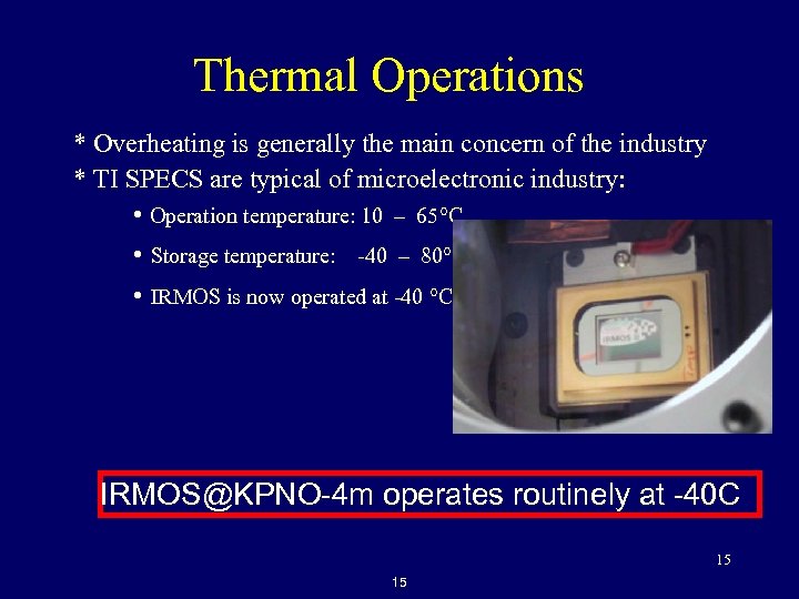 Thermal Operations * Overheating is generally the main concern of the industry * TI