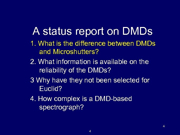 A status report on DMDs 1. What is the difference between DMDs and Microshutters?