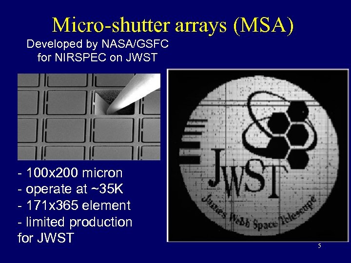 Micro-shutter arrays (MSA) Developed by NASA/GSFC for NIRSPEC on JWST - 100 x 200