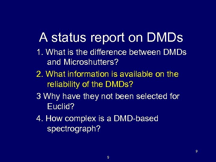 A status report on DMDs 1. What is the difference between DMDs and Microshutters?