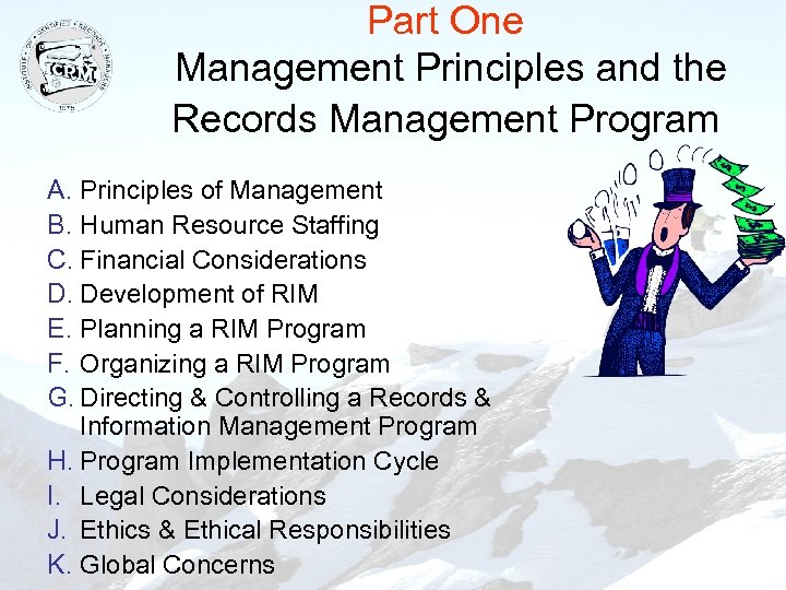 Part One Management Principles and the Records Management Program A. Principles of Management B.
