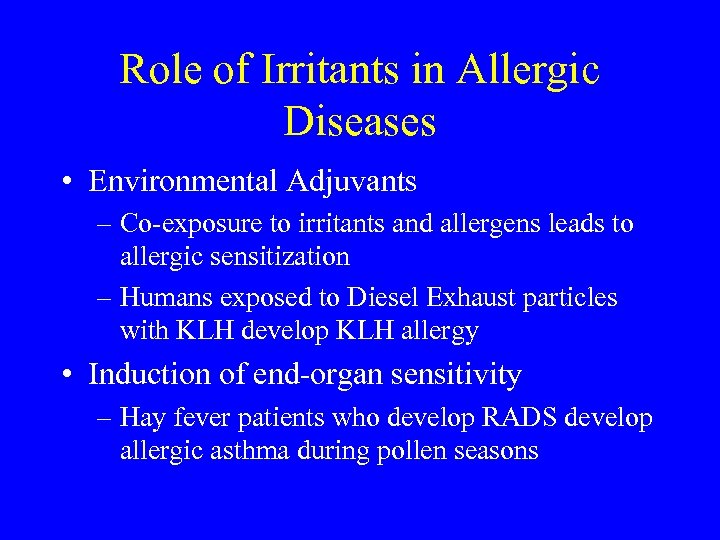 Role of Irritants in Allergic Diseases • Environmental Adjuvants – Co-exposure to irritants and