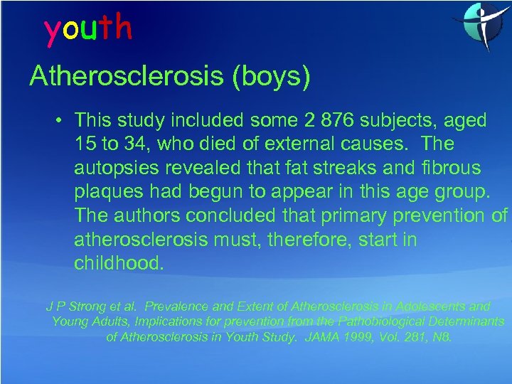 youth Atherosclerosis (boys) • This study included some 2 876 subjects, aged 15 to
