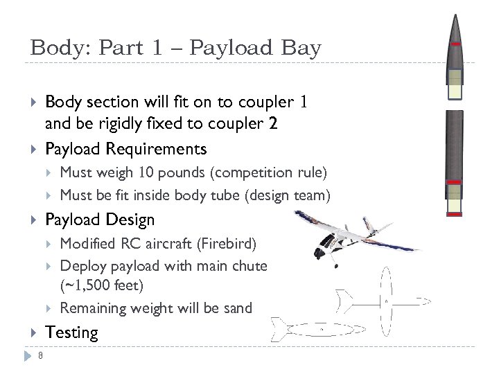 Body: Part 1 – Payload Bay Body section will fit on to coupler 1