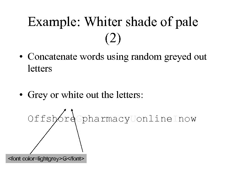 Example: Whiter shade of pale (2) • Concatenate words using random greyed out letters