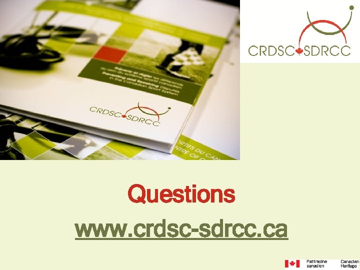 Questions www. crdsc-sdrcc. ca 