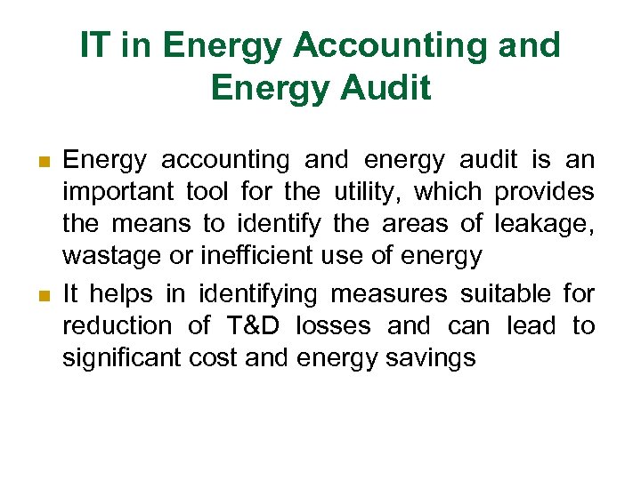 IT in Energy Accounting and Energy Audit n n Energy accounting and energy audit