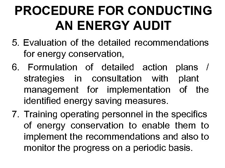 PROCEDURE FOR CONDUCTING AN ENERGY AUDIT 5. Evaluation of the detailed recommendations for energy