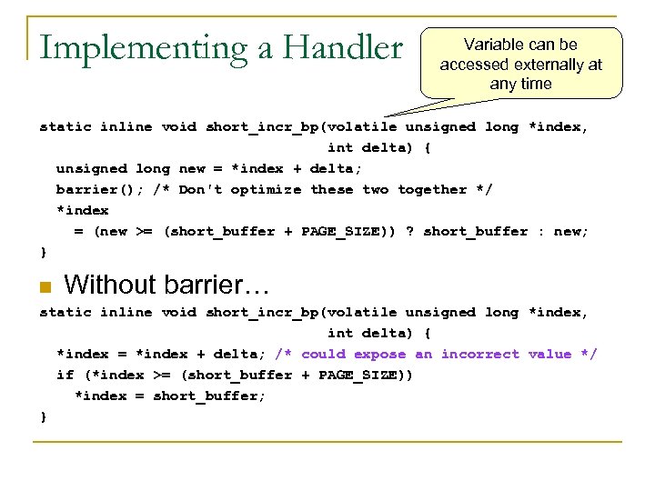 Implementing a Handler Variable can be accessed externally at any time static inline void