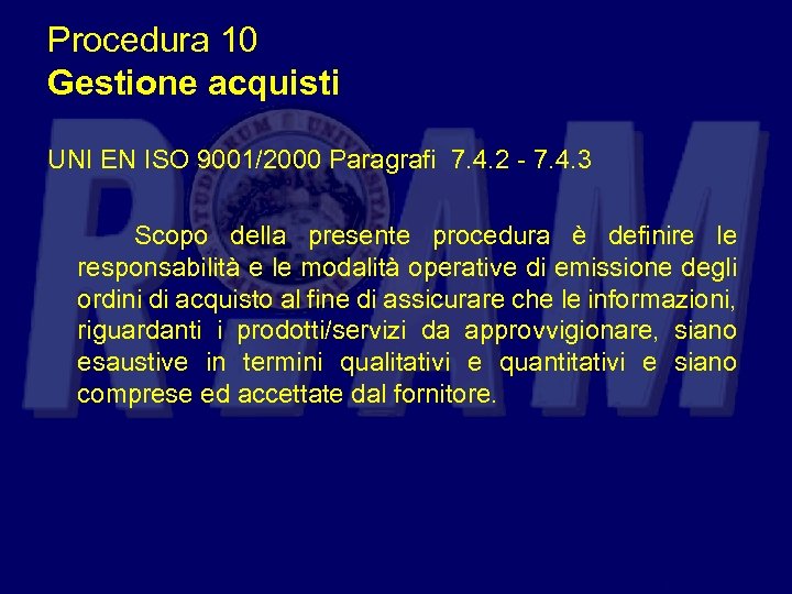Procedura 10 Gestione acquisti UNI EN ISO 9001/2000 Paragrafi 7. 4. 2 - 7.