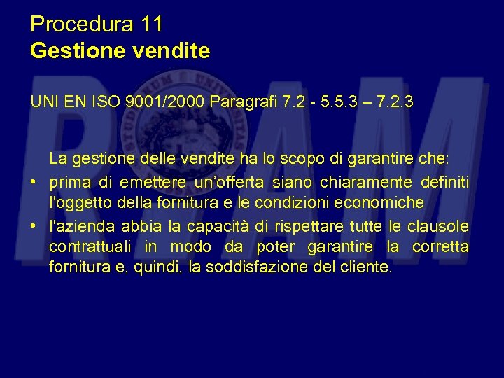 Procedura 11 Gestione vendite UNI EN ISO 9001/2000 Paragrafi 7. 2 - 5. 5.