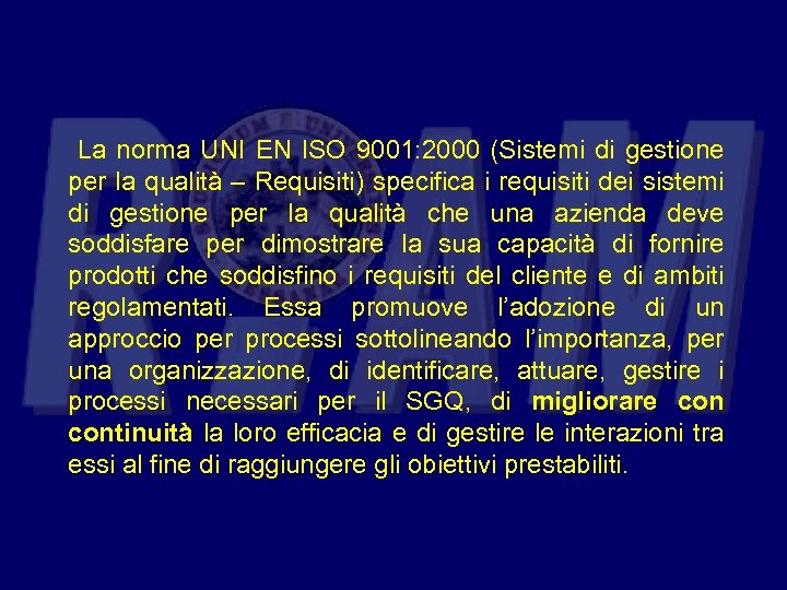  La norma UNI EN ISO 9001: 2000 (Sistemi di gestione per la qualità