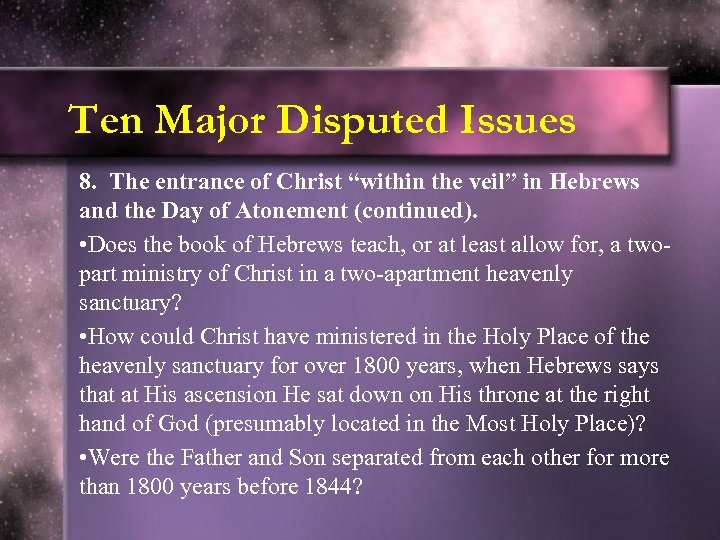 Ten Major Disputed Issues 8. The entrance of Christ “within the veil” in Hebrews