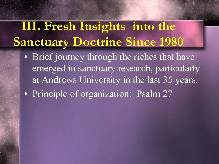 III. Fresh Insights into the Sanctuary Doctrine Since 1980 • Brief journey through the