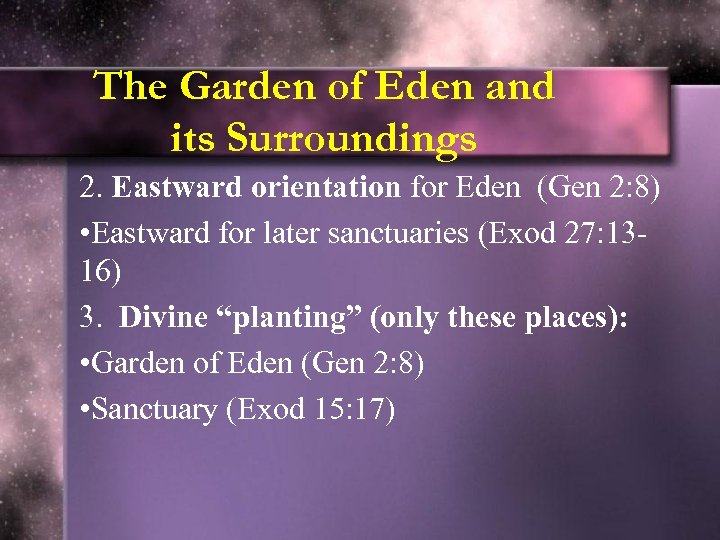 The Garden of Eden and its Surroundings 2. Eastward orientation for Eden (Gen 2: