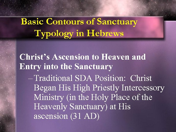 Basic Contours of Sanctuary Typology in Hebrews Christ’s Ascension to Heaven and Entry into