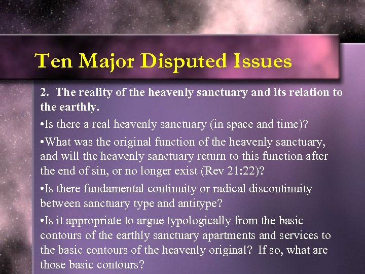 Ten Major Disputed Issues 2. The reality of the heavenly sanctuary and its relation