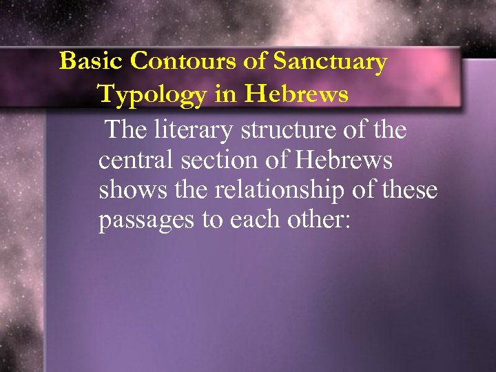 Basic Contours of Sanctuary Typology in Hebrews The literary structure of the central section