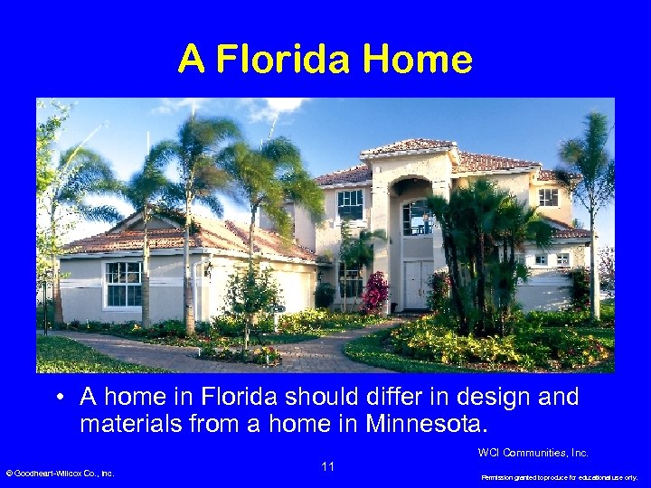 A Florida Home • A home in Florida should differ in design and materials